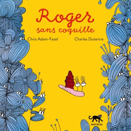 Roger sans coquille